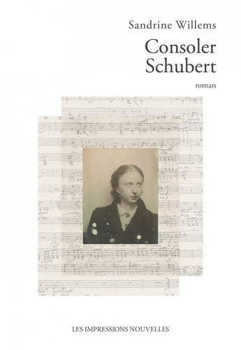 Livrenpoche : Consoler Schubert - Sandrine Willems - Livre