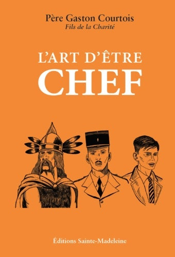 Livrenpoche : L'Art d'être chef - Gaston Courtois - Livre