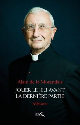 Livrenpoche : Jouer le jeu avant la dernière partie - Alain De La Morandais - Livre
