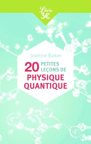 Livrenpoche : 20 petites leçons de physique quantique - Joanne Baker - Livre