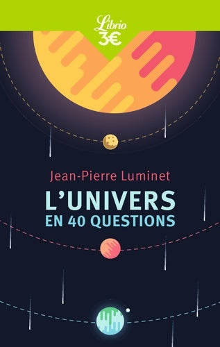 Livrenpoche : L'Univers en 40 questions - Jean-Pierre Luminet - Livre