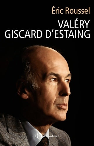 Livrenpoche : Valéry Giscard d'Estaing - Eric Roussel - Livre
