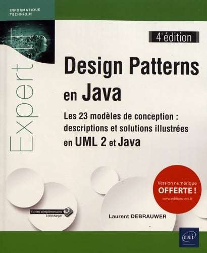 Livrenpoche : Design Patterns en Java - Les 23 modèles de conception : Descriptions et solutions illustrées en UML 2 et Java - Laurent Debrauwer - Livre