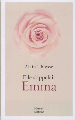 Livrenpoche : Elle s'appelait Emma - Alain Thiesse - Livre