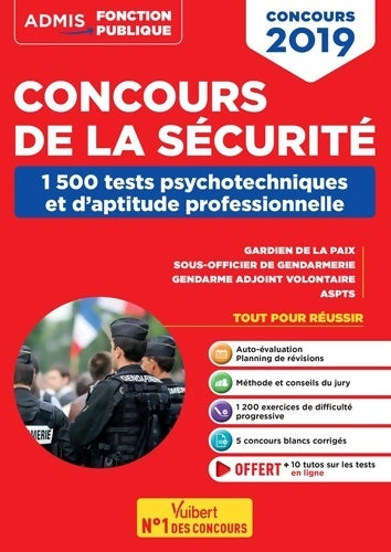 Livrenpoche : Concours de la sécurité - 1500 Tests psychotechniques et d'aptitude professionnelle : Gardien de la paix Sous-officier de gendarmerie Gendarme adjoint ASPTS - Concours 2019 - Sébastien Drevet - Livre