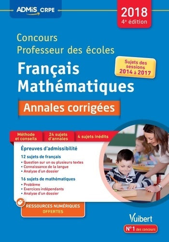 Livrenpoche : Concours Professeur des écoles - Français et Mathématiques - Annales corrigées : Concours CRPE 2018 - Toutes les annales 2014 à 2017 - Danièle Adad - Livre