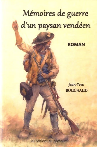 Livrenpoche : Mémoires de guerre d'un paysan vendéen - Jean-Yves Bouchaud - Livre
