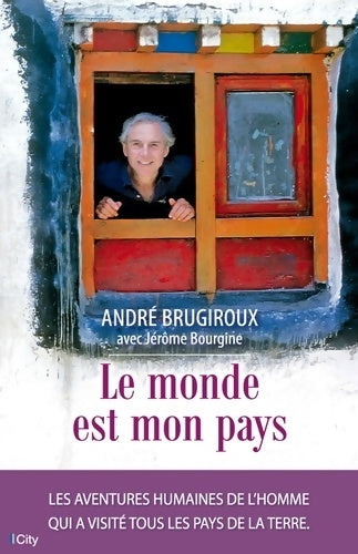 Livrenpoche : Le monde est mon pays - André Brugiroux - Livre