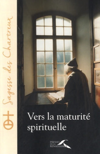 Livrenpoche : Vers la maturité spirituelle - Un Chartreux - Livre