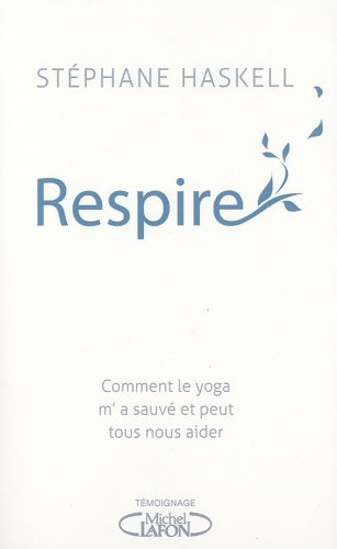 Livrenpoche : Respire - Stéphane Haskell - Livre