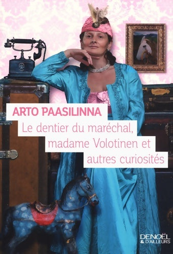 Livrenpoche : Le dentier du maréchal Madame Volotinen et autres curiosités - Arto Paasilinna - Livre
