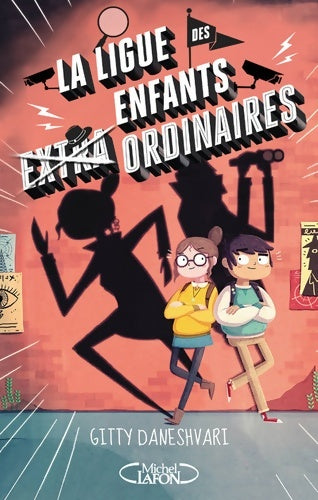 Livrenpoche : La ligue des enfants extra ordinaires Tome I - Gitty Daneshvari - Livre