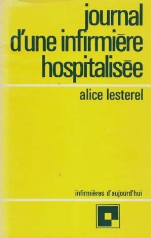 Livrenpoche : Journal d'une infirmière hospitalisée - Alice Lesterel - Livre