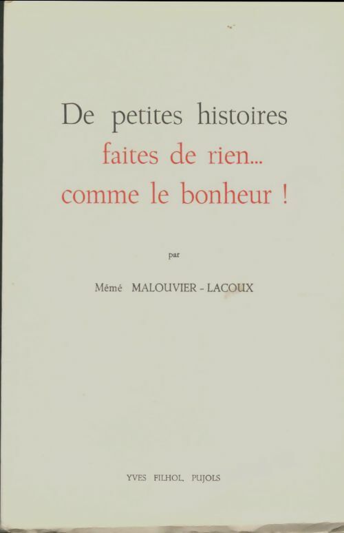 Livrenpoche : De petites histoires faites de rien.. Comme le bonheur - Mémé Lacoux-Malouvier - Livre