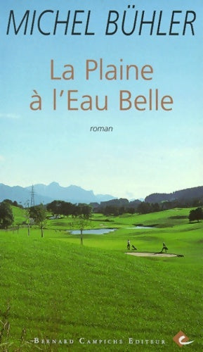 Livrenpoche : La plaine à l'eau belle - Michel Bühler - Livre
