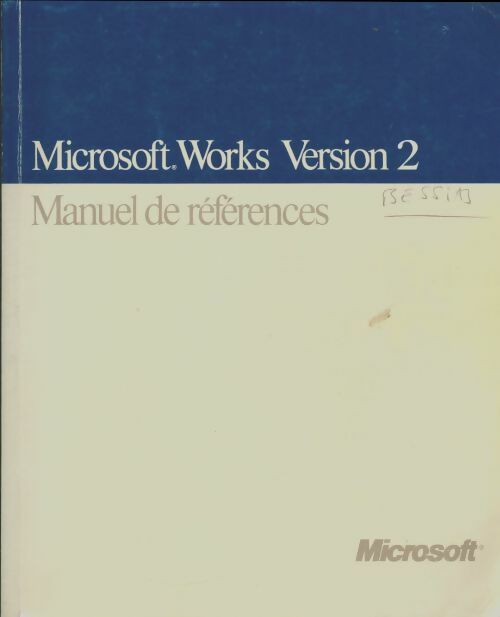 Livrenpoche : Microsoft Works version 2. Manuel de références - Collectif - Livre