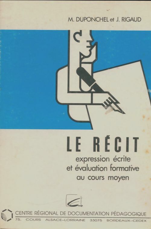 Livrenpoche : Le récit : Expression écrite et évaluation formative au cours moyen - M. Duponchel - Livre