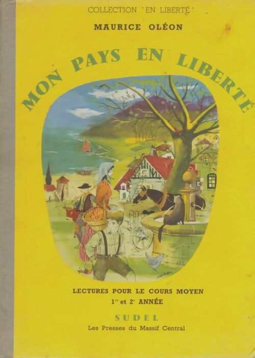 Livrenpoche : Mon pays en liberté lectures pour le CM1 et CM2 - Maurice Oléon - Livre