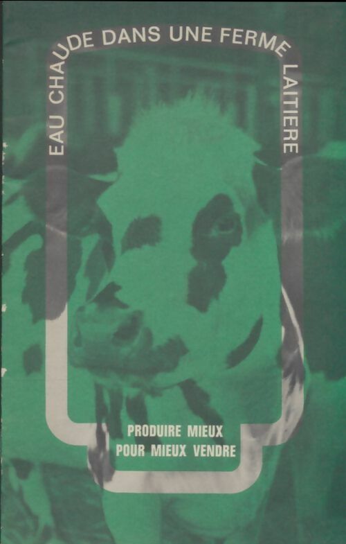 Livrenpoche : Eau chaude dans une ferme laitière - Collectif - Livre