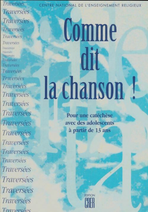 Livrenpoche : Comme dit la chanson pour une catéchèse à partir de 13 ans - Collectif - Livre