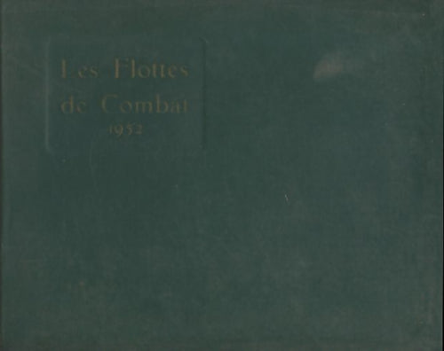 Les flottes de combat 1952 - J. Le Masson -  Société d'éditions géographiques, maritimes et coloniales - Livre