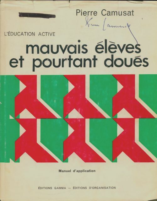 Livrenpoche : Mauvais élèves et pourtant doués - Pierre Camusat - Livre