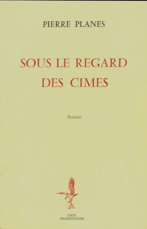 Livrenpoche : Sous le regard des cimes - Pierre Planes - Livre