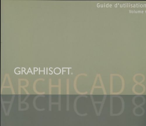 Livrenpoche : Archicad 8 guide d'utilisation Tome I - Collectif - Livre