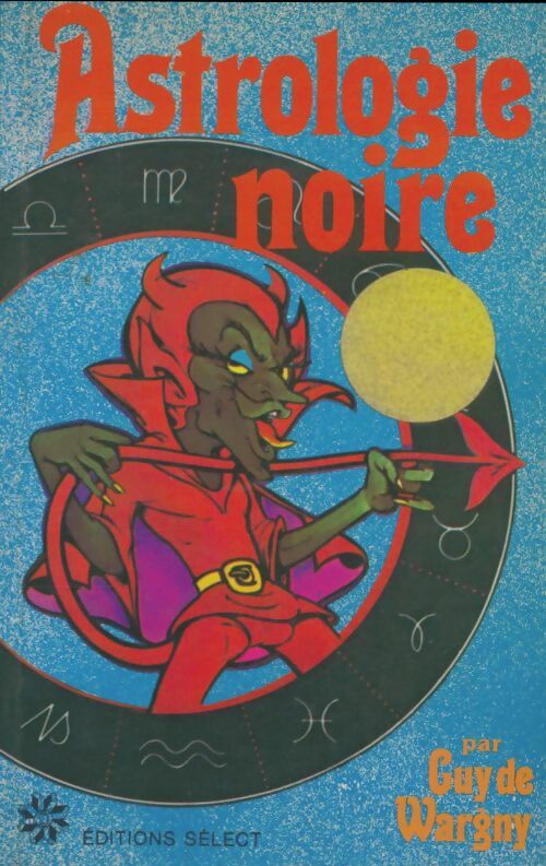 Livrenpoche : Astrologie noire - Guy De Wargny - Livre