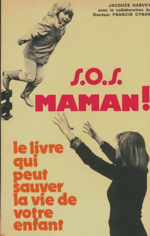 Livrenpoche : SOS maman - Jacques Harvey - Livre