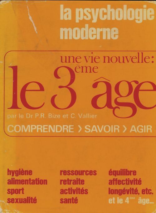 Livrenpoche : Le 3e âge - Dr P.R. Bize - Livre