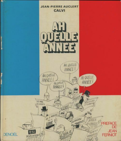 Livrenpoche : Ah quelle année - Jean-Pierre Auclert - Livre