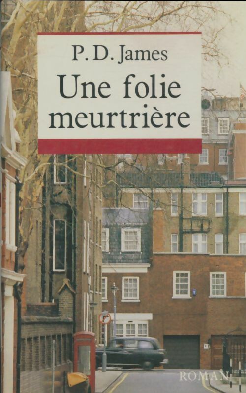 Livrenpoche : Une folie meurtrière - Phyllis Dorothy James - Livre
