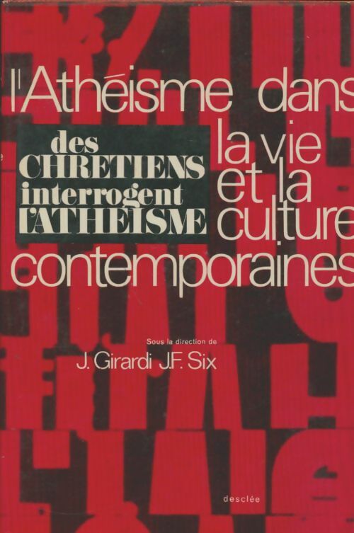 Livrenpoche : L'athéisme dans la vie et la culture contemporaines Tome I - Jean-François Six - Livre