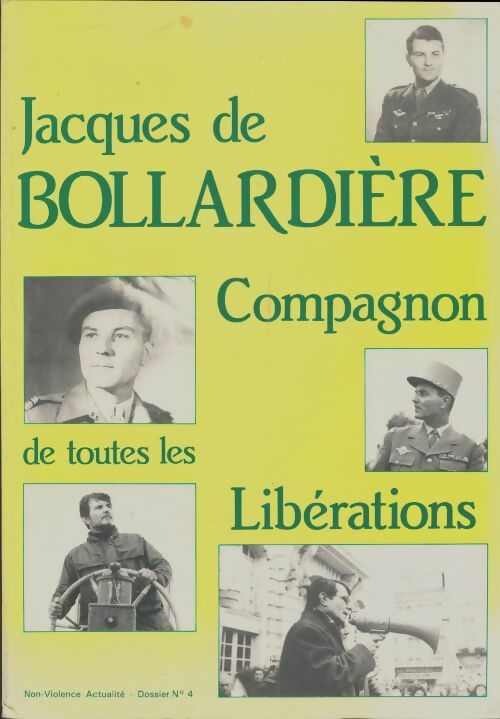 Jacques de Bollardière compagnon de toutes des libérations - Collectif -  Non-violence actualité - Livre