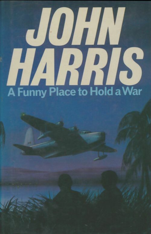Livrenpoche : A funny place to hold a war - John Harris - Livre