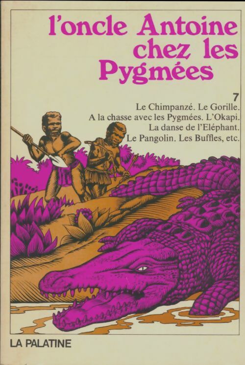 Livrenpoche : L'oncle Antoine chez les pigmées - Dr A. Jeannin - Livre