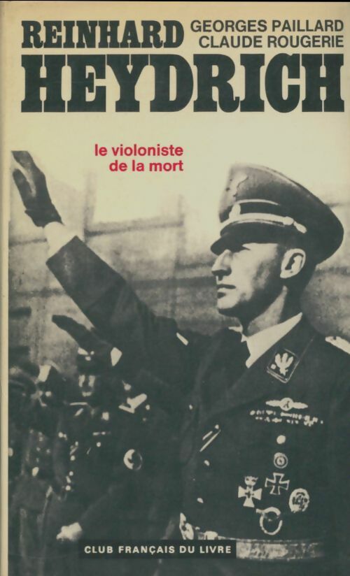 Livrenpoche : Reinhard Heydrich, le violoniste de la mort - Georges Paillard - Livre