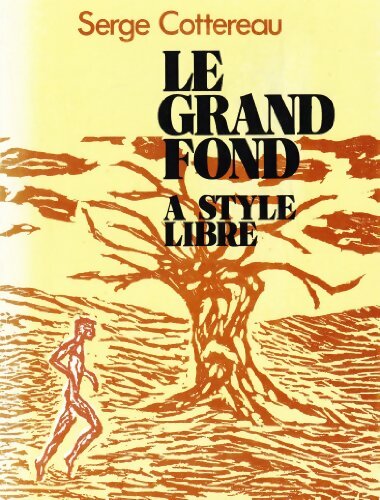 Livrenpoche : Le grand fond à style libre - Serge Cottereau - Livre