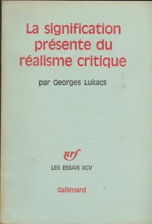Livrenpoche : La signification présente du réalisme critique - Georges Lukacs - Livre
