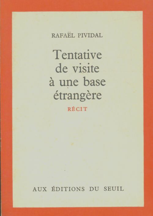 Livrenpoche : Tentative de visite à une base étrangère - Rafaël Pividal - Livre