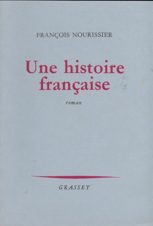 Livrenpoche : Une histoire française - François Nourissier - Livre
