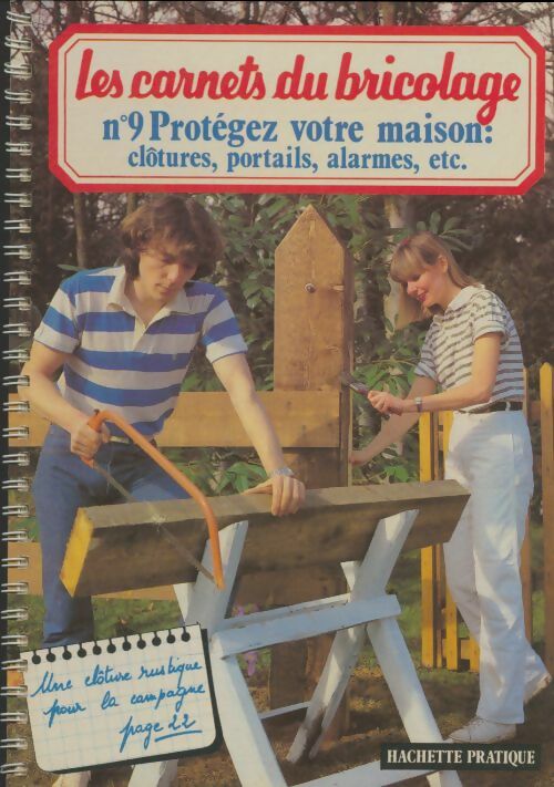 Livrenpoche : Les carnets du bricolage n°9 : Protégez votre maison - Collectif - Livre