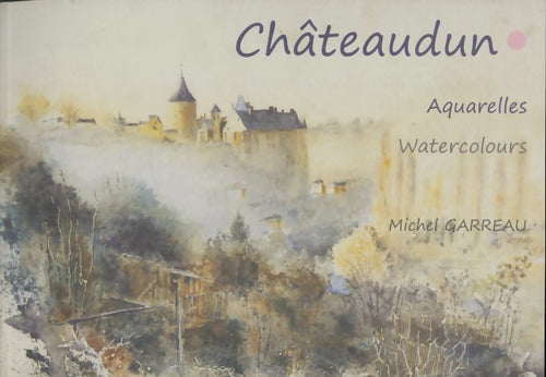 Livrenpoche : Châteaudun - Michel Garreau - Livre
