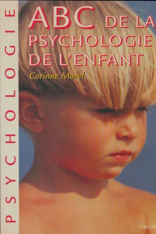 Livrenpoche : Abc de la psychologie de l'enfant - Corinne Morel - Livre