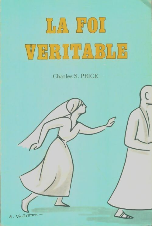 Livrenpoche : La foi véritable - Charles S Price - Livre