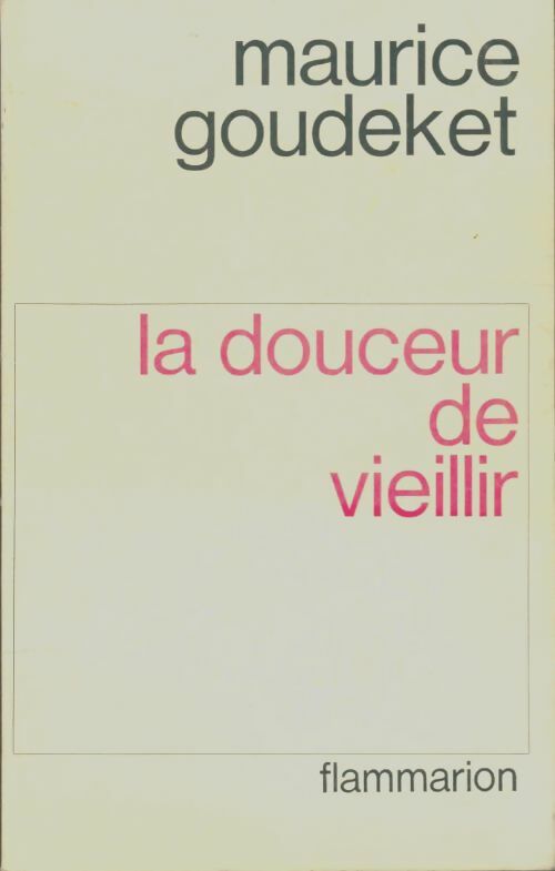 Livrenpoche : La douceur de vieillir - Maurice Goudeket - Livre