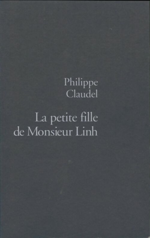 Livrenpoche : La petite fille de monsieur Linh - Philippe Claudel - Livre