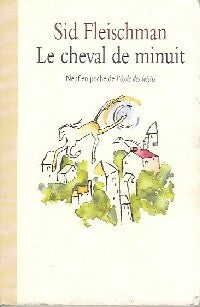 Livrenpoche : Le cheval de minuit - Sid Fleischman - Livre