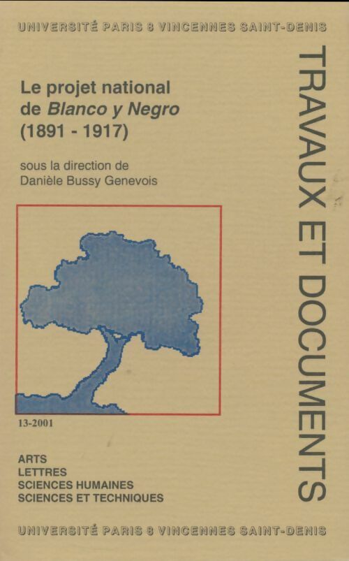 Livrenpoche : Le projet national de Blanco y Negro (18191-1917) - Danièle Bussy Genevois - Livre